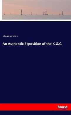 An Authentic Exposition of the K.G.C.