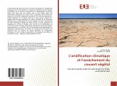 L'aridification climatique et l'assèchement du couvert végétal