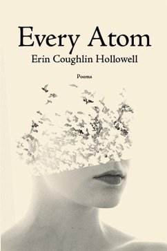 Every Atom (eBook, ePUB) - Hollowell, Erin Coughlin