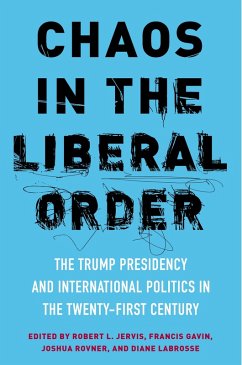 Chaos in the Liberal Order (eBook, ePUB)