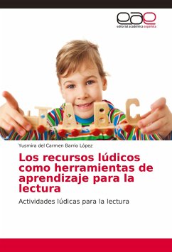 Los recursos lúdicos como herramientas de aprendizaje para la lectura - Barrio Lopez, Yusmira del Carmen