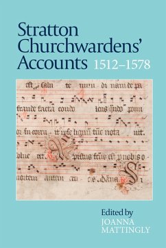 Cover Stratton Churchwardens' Accounts, 1512-1578 (eBook, ePUB)