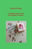 Le Rosaire est en train de changer le monde (eBook, ePUB)