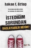 Istedigim Sorundan Baslayabilir Miyim - F. Öztop, Hakan