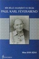 Bir Bilgi Anarsisti ve Bilim Paul Karl Feyerabend - Kaya Keha, Mine