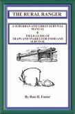 The Rural Ranger A Suburban And Urban Survival Manual & Field Guide Of Traps And Snares For Food And Survival (eBook, ePUB)