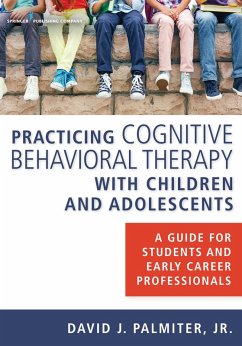 Cover Practicing Cognitive Behavioral Therapy with Children and Adolescents (eBook, ePUB)