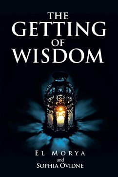 The Getting of Wisdom - Morya, El; Ovidne, Sophia