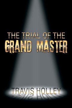 The Trial of the Grand Master - Holley, Travis