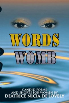 Eyes - Words - Womb - De'Lovely, Deatrice Nicia