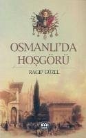 Osmanlida Hosgörü - Güzel, Ragip