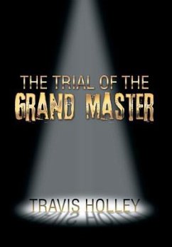 The Trial of the Grand Master - Holley, Travis