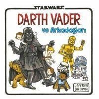 Starwars Darth Vader ve Arkadaslari - Brown, Jeffrey