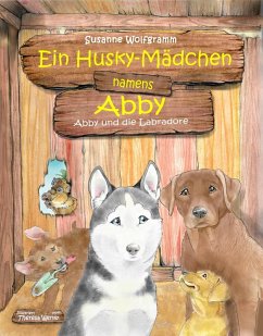 Ein Husky-Mädchen namens Abby (eBook, ePUB)