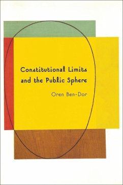 Constitutional Limits and the Public Sphere (eBook, PDF) - Ben-Dor, Oren