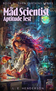 The Mad Scientist Aptitude Test (Torn Curtains Series, #2) (eBook, ePUB) - Henderson, L. E.