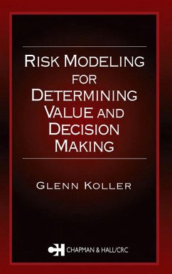 Risk Modeling for Determining Value and Decision Making (eBook, PDF) - Koller, Glenn