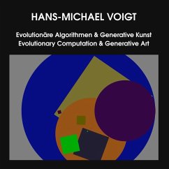 Evolutionäre Algorithmen & Generative Kunst - Evolutionary Computation & Generative Art (eBook, ePUB) - Voigt, Hans-Michael