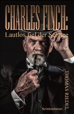 Charles Finch: Lautlos fiel der Schnee (eBook, ePUB) - Riedel, Thomas