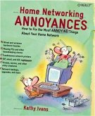 Home Networking Annoyances (eBook, PDF)