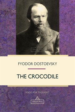 The Crocodile (eBook, ePUB) - Dostoevsky, Fyodor