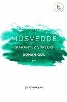 Müsvedde - Gül, Adnan