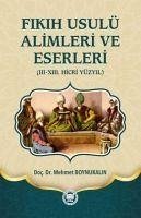 Fikih Usulü Alimleri ve Eserleri Ciltli - Boynukalin, Mehmet