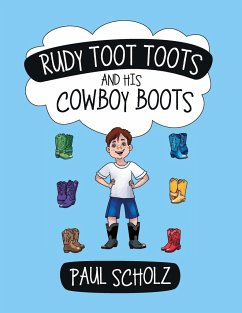 Rudy Toot Toots and His Cowboy Boots - Scholz, Paul