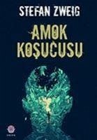 Amok Kosucusu - Zweig, Stefan