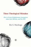 Three Theological Mistakes (eBook, ePUB)