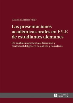 Las presentaciones academicas orales en E/LE de estudiantes alemanes (eBook, ePUB) - Claudia Villar, Villar