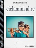 Ciclamini al re (eBook, ePUB)