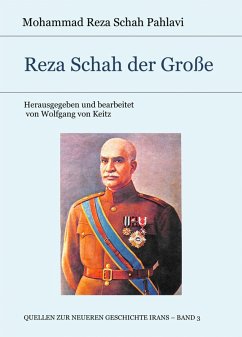 Reza Schah der Große (eBook, ePUB) - Schah Pahlavi, Mohammad Reza