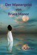 Der Wassergeist von Bruce Manor (eBook,... - Bild 1