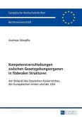 Kompetenzverschiebungen zwischen Gesetzgebungsorganen in foederalen Strukturen (eBook, PDF)