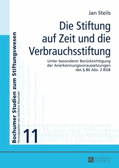 Die Stiftung auf Zeit und die Verbrauchsstiftung (eBook, ePUB) - Jan Steils, Steils