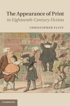 Appearance of Print in Eighteenth-Century Fiction (eBook, ePUB) - Flint, Christopher