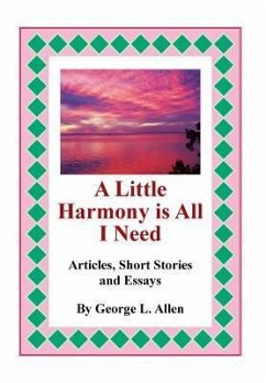 A Little Harmony Is All I Need - Allen, George L.