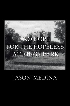 No Hope for the Hopeless at Kings Park - Medina, Jason
