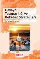 Havayolu Tasimaciligi ve Rekabet Stratejileri - Ceyhun Cam, Ali