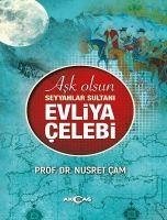 Ask Olsun Seyyahlar Sultani - Cam, Nusret