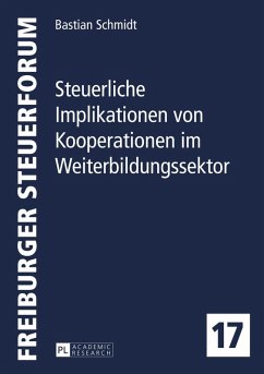 Steuerliche Implikationen von Kooperationen im Weiterbildungssektor (eBook, PDF) - Schmidt, Bastian
