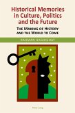 Historical Memories in Culture, Politics and the Future (eBook, ePUB)