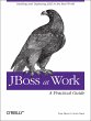 JBoss at Work: A Practical Guide... - Bild 1