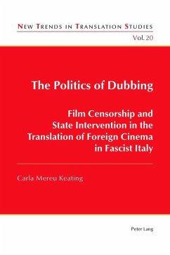 Politics of Dubbing (eBook, ePUB) - Carla Mereu Keating, Mereu Keating