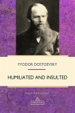 Humiliated and Insulted (eBook, ePUB)