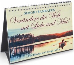 Verändere die Welt mit Liebe und Mut! - Bambaren, Sergio