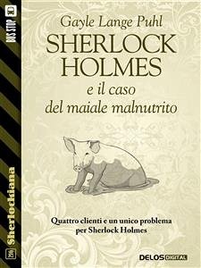 Sherlock Holmes e il caso del maiale malnutrito (eBook, ePUB) - Lange Puhl, Gayle