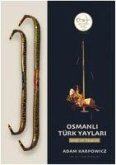 Osmanli Türk Yaylari Imali ve Tasarim