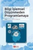 Bilgi Islemsel Düsünmeden Programlamaya